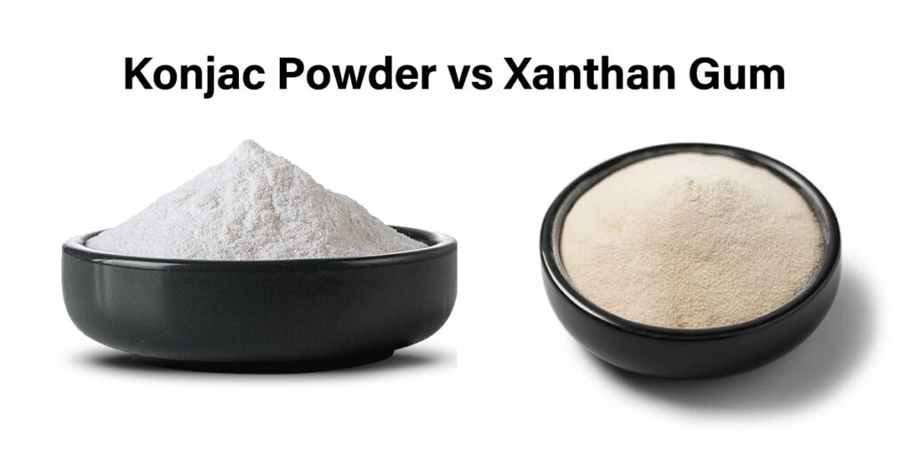 Konjac powder vs xanthan gum What's the difference?