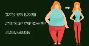 How to lose weight most effectively without exercise